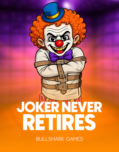 Joker Never Retires